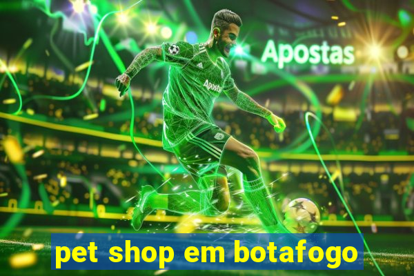 pet shop em botafogo